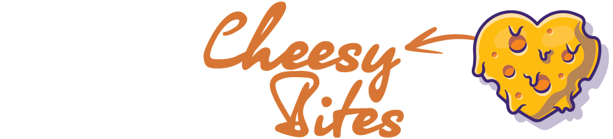 Cheesy